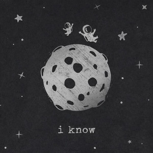 I Know