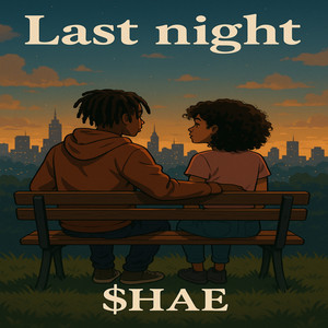 Last night (Explicit)