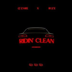 Ridin' Clean (feat. Q'ZARE & RIZE) [Explicit]