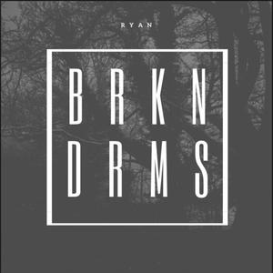 BRKN DRMS (Explicit)