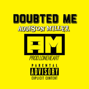 Doubted Me (Explicit)