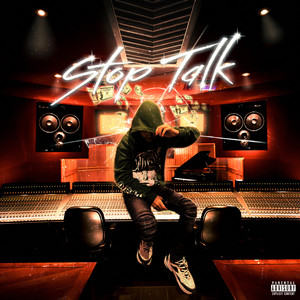 Stop Talk (Explicit)