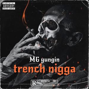 Trench nigga (Explicit)