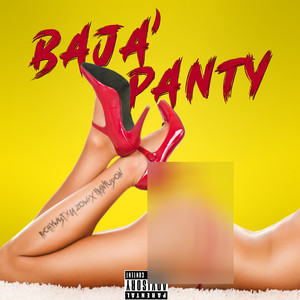 Baja' panty (Explicit)