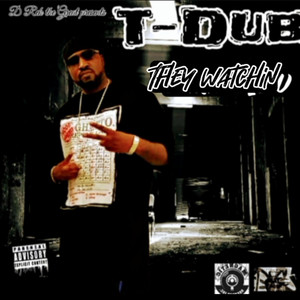 They Watchin (Explicit)