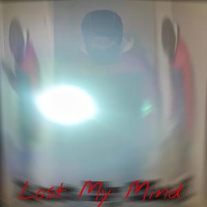 Lost My Mind (Explicit)