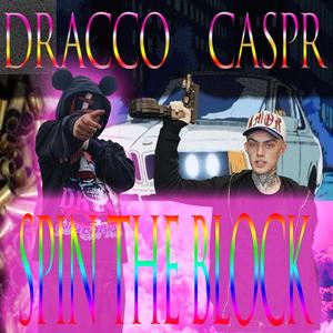 spin the block caspr (feat. caspr) [Explicit]