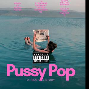 Pussy Pop (Explicit)