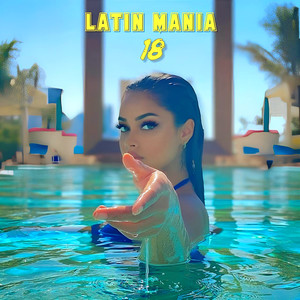 Latin Mania, Vol. 18 (Explicit)