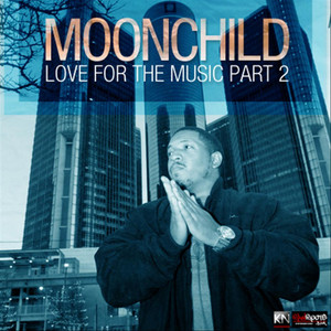 Moonchild: Love for the Music, Part 2 (Explicit)