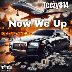 Now We Up (Explicit)