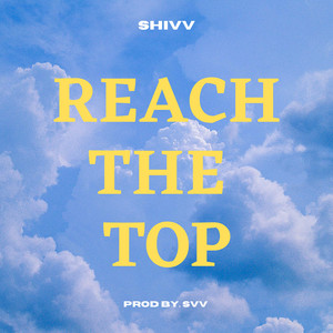 Reach the Top (Explicit)