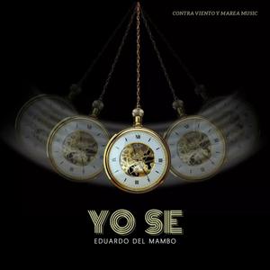 Eduardo del mambo - Yo Se