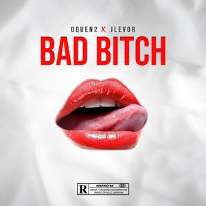 Bad ***** (feat. Jlevor) [Explicit]