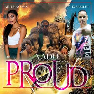 PROUD (VADO MIX) (feat. VADO & AUTUMN CORIN)