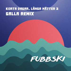 Korta dagar, långa nätter 2 (GALLA Remix)