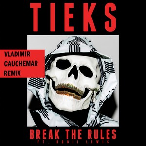 Break the Rules (Vladimir Cauchemar Remix|Explicit)