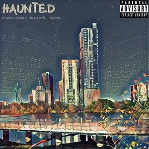 Haunted (feat. January4L & Marris) [Explicit]