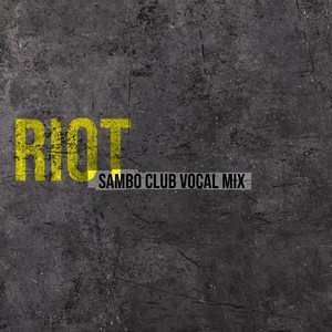Riot (SamBo Club Vocal Mix)