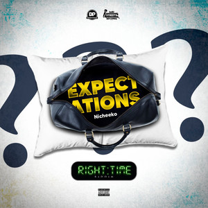 Expectations (Right Time Riddim) [Explicit]