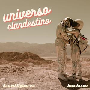 Universo Clandestino(feat. Luis Lasso)