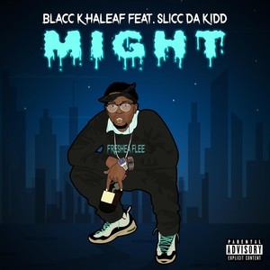Might(feat. Slicc da Kidd) (Explicit)