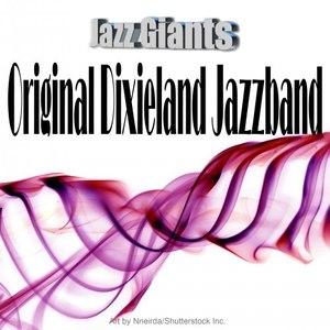 Jazz Giants: Original Dixieland Jazzband