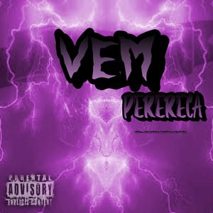 Vem perereca (feat. Mc Gordinho do Catarina, MC KITANA & Mc Rkostta) [Explicit]