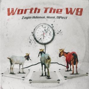 Worth The W8 (Explicit)