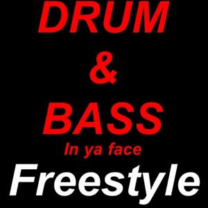 Drum and Bass in ya face