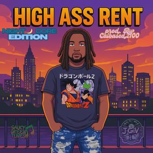 High Ass Rent (Night Core Edition) (Explicit)