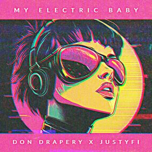 My Electric Baby (feat. Justyfi)
