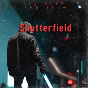 Shutterfield (feat. Shb shawn) (Explicit)