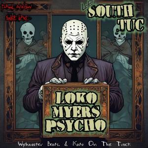 Loko Myers Psycho (Explicit)