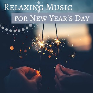 Relaxing Music for New Year's Day - Beautiful Relaxation Songs for Mindful Wellness