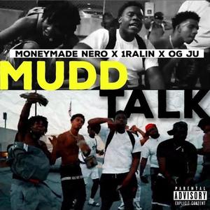MUDD TALK (feat. Og Ju & 1ralin) [Explicit]