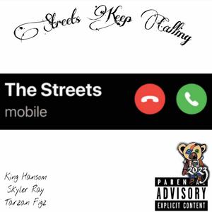 Streets keep calling (feat. Tarzan Figz & Skyler Ray) [Explicit]