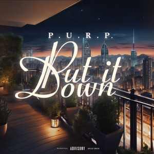 Put It Down (Explicit)