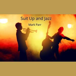 Suit Up and jazz