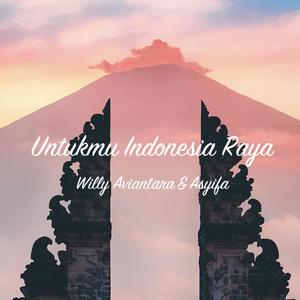 Untukmu Indonesia Raya(feat. Asyifa)