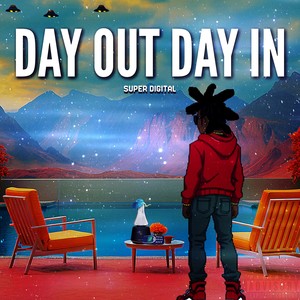 DAY OUT DAY IN (Explicit)