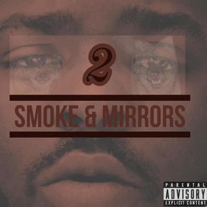 Smoke & Mirrors 2 (Explicit)