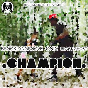 Champion (feat. Blackghost & Onix)