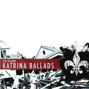 Katrina Ballads - Katrina Ballads: Brownie You're Doing a Heck of a Job