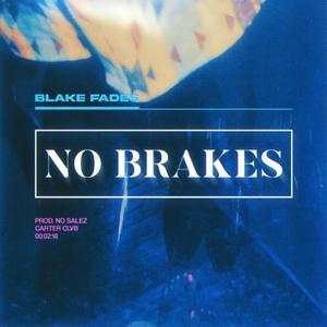 NO BRAKES (Explicit)