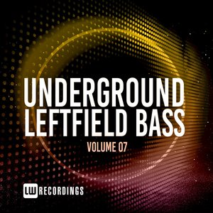 Underground Leftfield Bass, Vol. 07