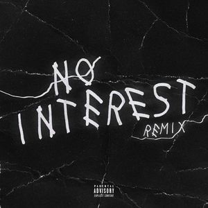 No Interest (Remix) [Explicit]