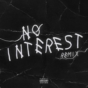 No Interest (Remix|Explicit)