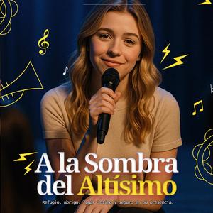 A la Sombra del Altísimo