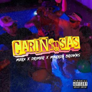 CARIÑOSAS (feat. DRIMER & MAYKOL BROWNS)